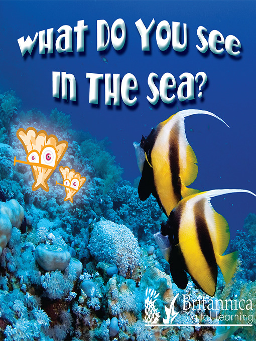 Title details for What Do You See in the Sea? by Luana K. Mitten - Available